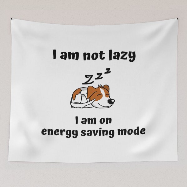 Item preview, I Am Not Lazy I Am On Energy Saving Mode designed and sold by fbym.