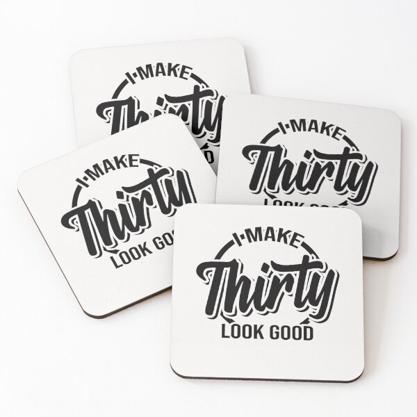 Item preview, I make 30 look good! designed and sold by Cutebutfunny.