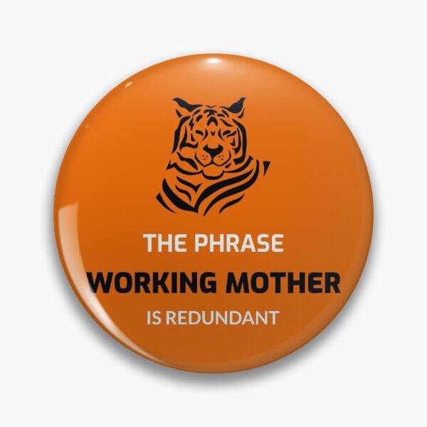 Item preview, The phrase working mother is redundant. designed and sold by NerdySherds.
