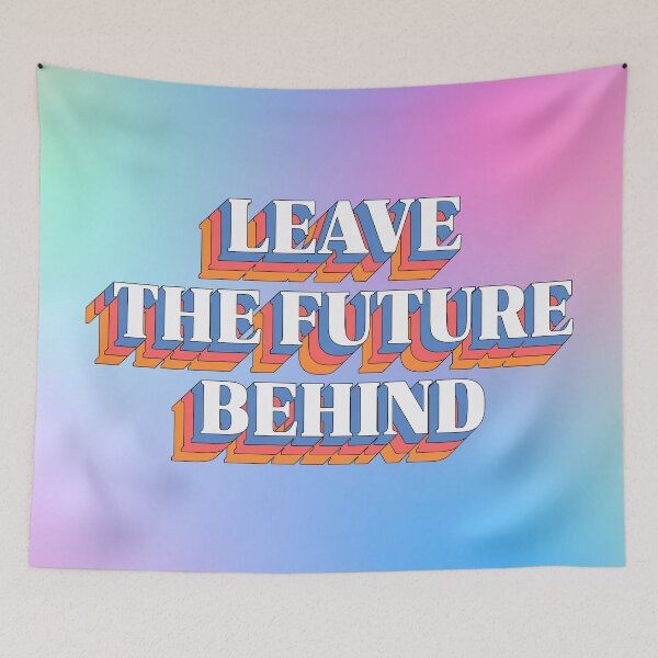 Artikelvorschau, Leave The Future Behind entworfen und verkauft von lumographica.