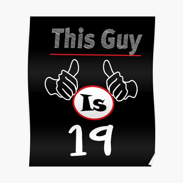 Poster Cadeau Parfait Pour Les 19 Ans De Mon Enfant Homme A Venir Ce Gars A 19 Ans Cadeau D Anniversaire Pour Lui Idees Cadeaux ay Par Yassintri Redbubble