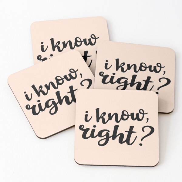 Item preview, I know, right? designed and sold by Amy VanMeter.