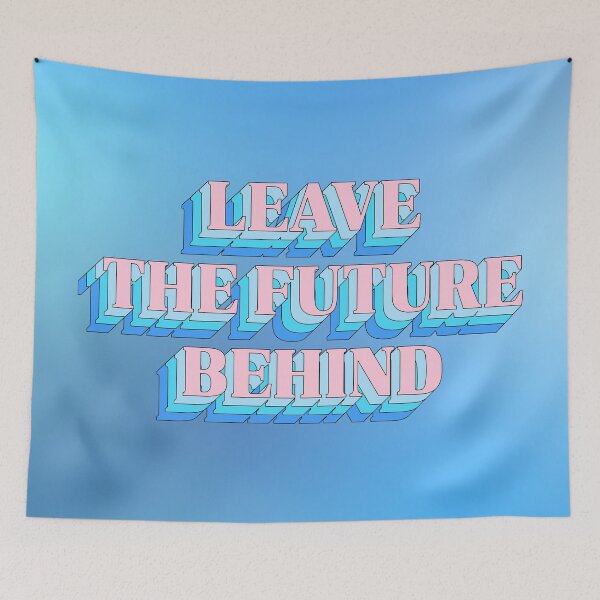Artikelvorschau, Leave The Future Behind entworfen und verkauft von lumographica.