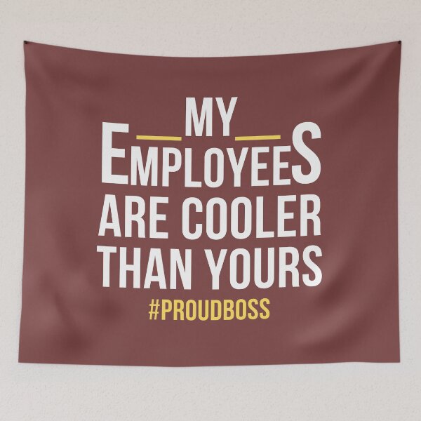 Item preview, My Employees Are Cooler Than Yours - Proud Boss designed and sold by Best-art.
