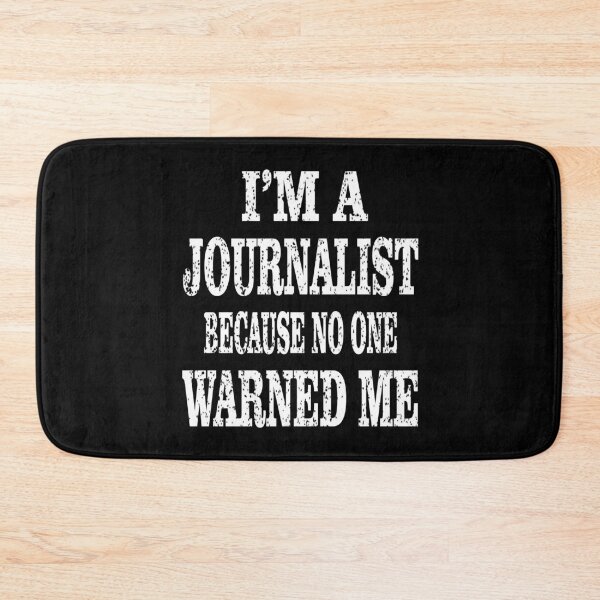 Item preview, I'm A Journalist Because No One Warned Me - Funny Writer design designed and sold by Grabitees.