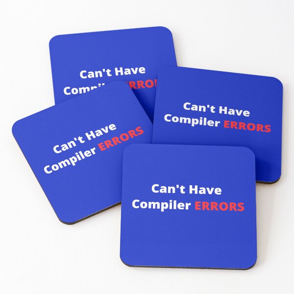 Item preview, Can't Have Compiler Errors - Best Funny Programmer Gift designed and sold by sviatos.