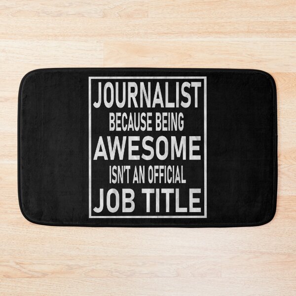 Item preview, Journalist Because Being Awesome Isn't An Official Job Title product designed and sold by Grabitees.
