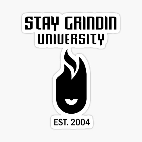 Stay Grindin University  Sticker