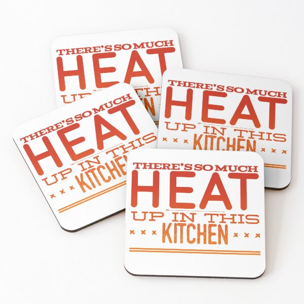 Item preview, There's So Much Heat Up In This Kitchen designed and sold by OfferHeat.