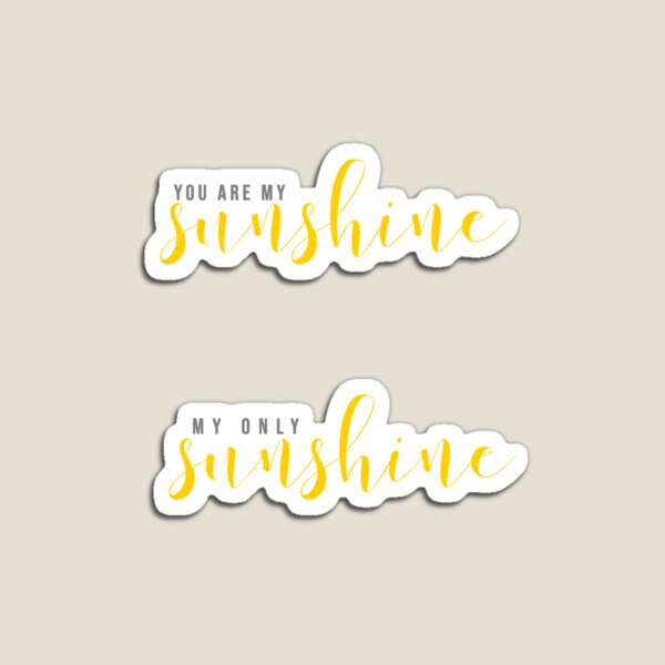 Item preview, You Are My Sunshine Sticker designed and sold by samicohen.