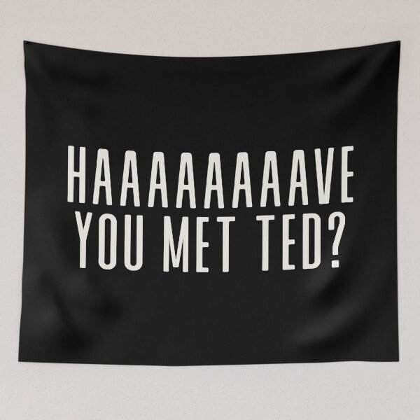 Item preview, Haaaaave you met Ted? designed and sold by ThingsShop.