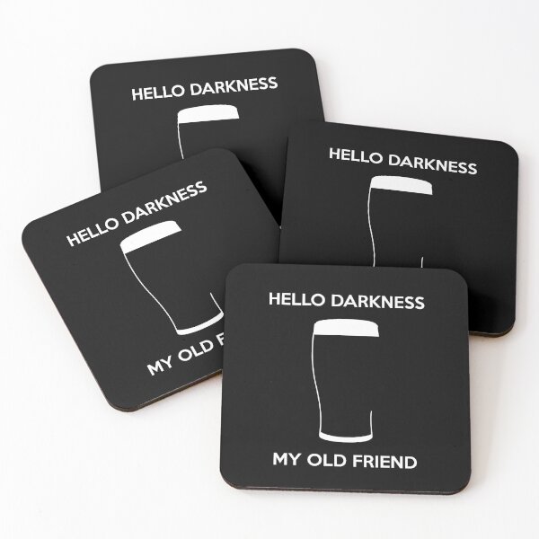 Hello Darkness My Old Friend - Draught Beer Coasters (Set of 4)