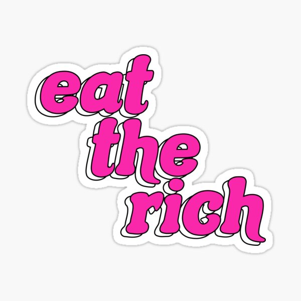 Item preview, eat the rich! designed and sold by chnlrdt.