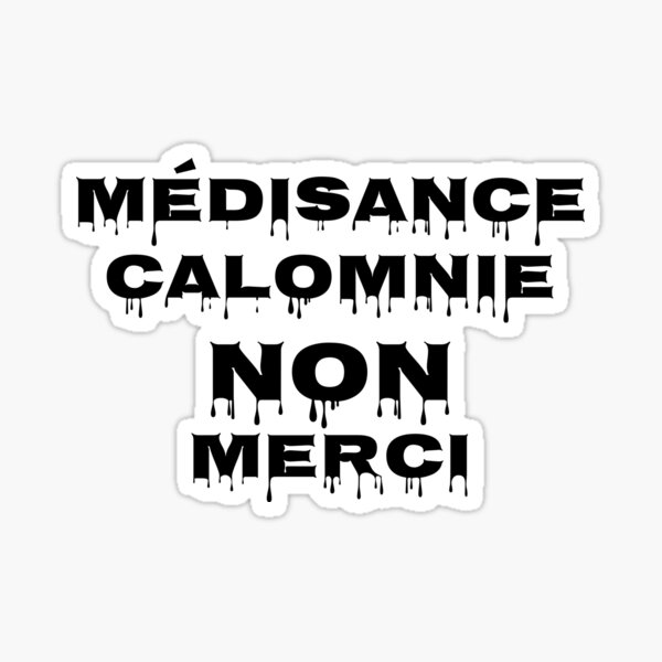 Médisance, Calomnie NON Merci Sticker