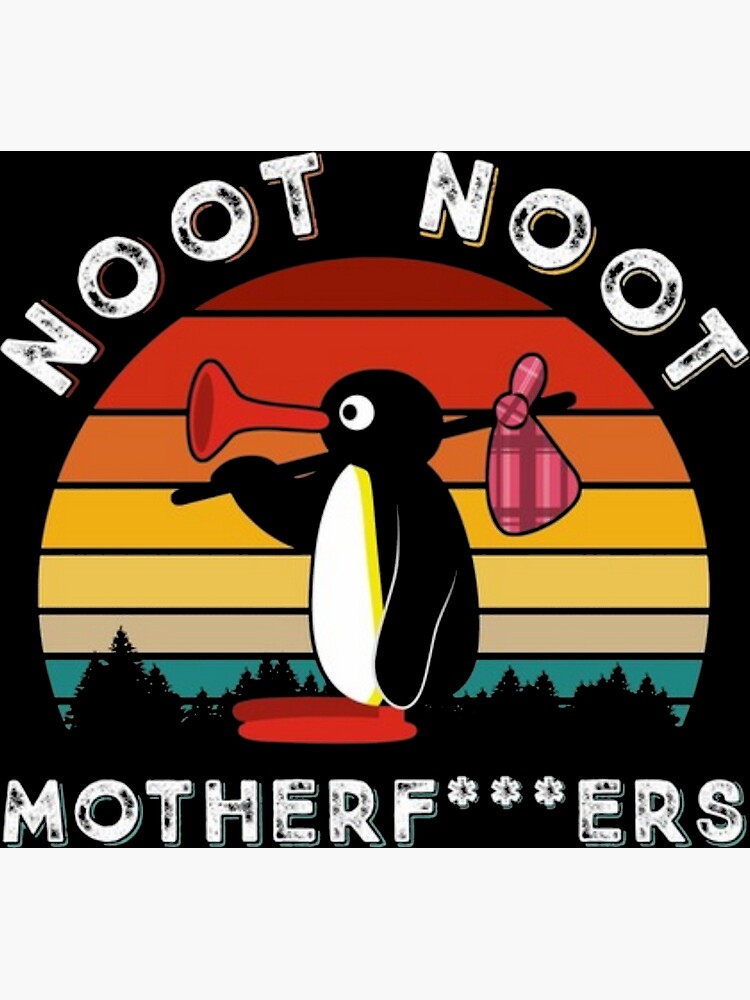 noot noot motherf