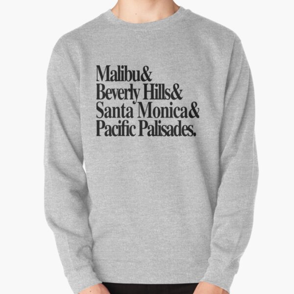 Malibu & Beverly Hills & Santa Monica & Pacific Palisades Pullover Sweatshirt