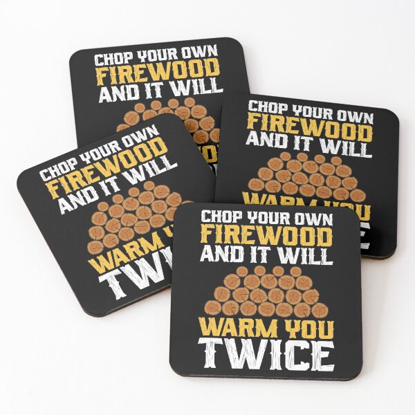 Item preview, Chop Your Own Firewood And It Will Warm You Twice designed and sold by inkedtee.