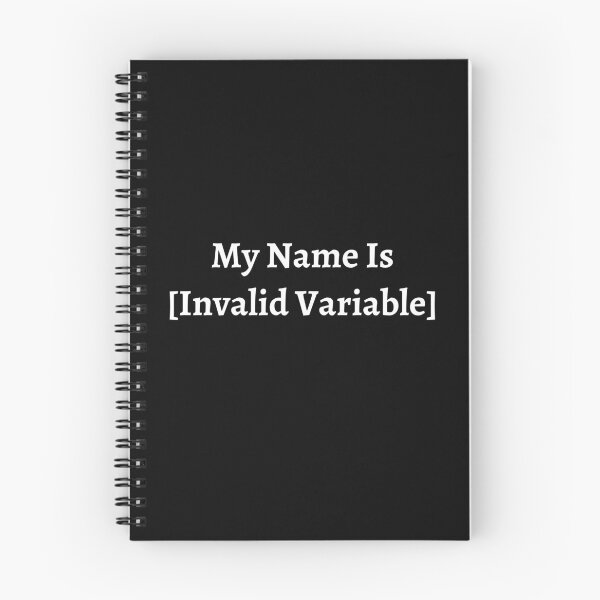 Item preview, My Name Is Invalid Variable - Best Funny Programmer Gift designed and sold by sviatos.