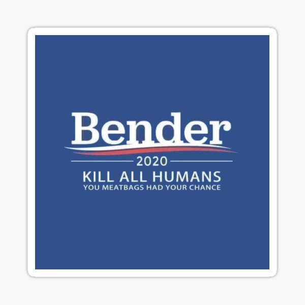Item preview, Bender For Presidenrt designed and sold by StrangerBlings.