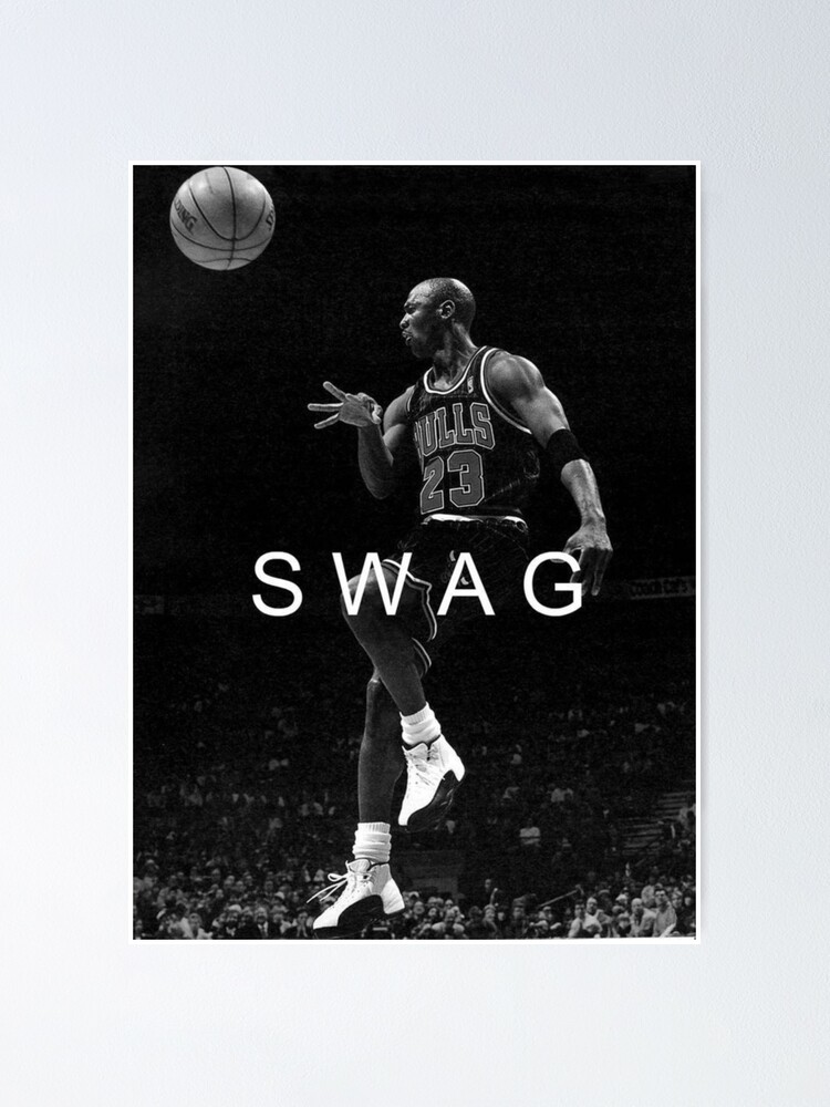 Michael Jordan Swag Poster Von Funnymonkey Redbubble