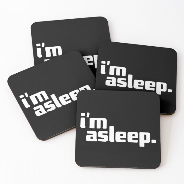 Item preview, i'm asleep designed and sold by Andy Mako.
