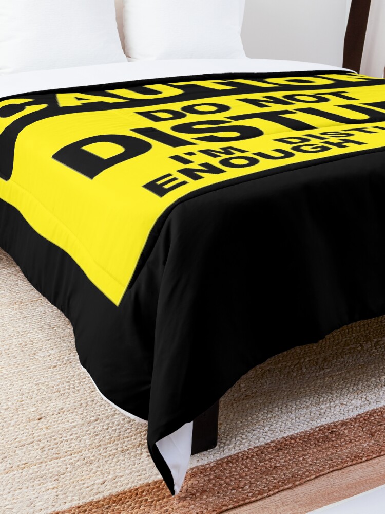"Do Not Disturb Funny Caution Sign" Comforter for Sale by AlmaStudio