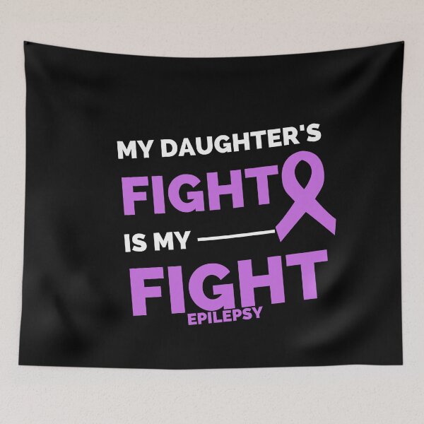 Item preview, My Daughter's Fight Is My Fight - Epilepsy designed and sold by Best-art.