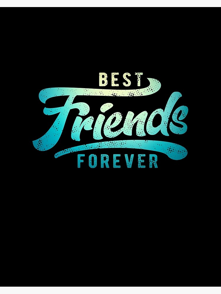 Best friends - Besties forever