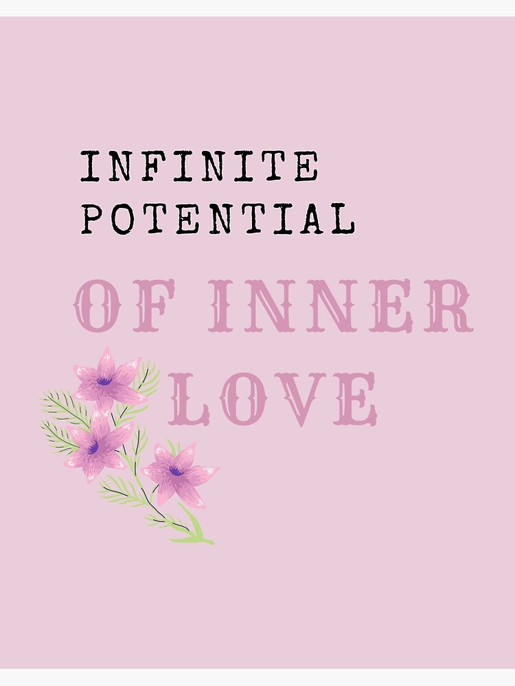 Impression Rigide Potentiel Infini D Amour Interieur Citation Positive De L Amour De Soi Par Theselfloveclub Redbubble