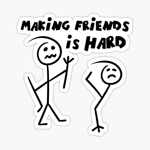 Item preview, Making Friends is HARD designed and sold by cfspider.
