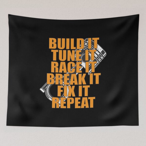 Item preview, Build It Tune It Race It Break It Fix It Repeat Gift designed and sold by haselshirt.