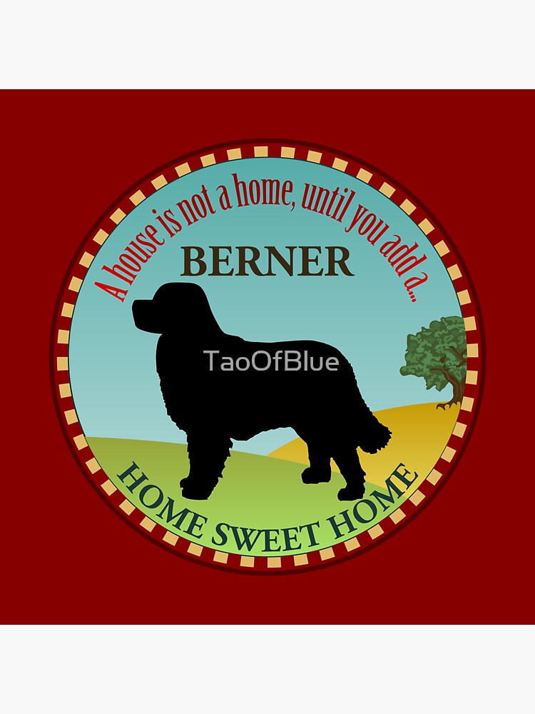 Home Sweet Home - Berner (2) by TaoOfBlue