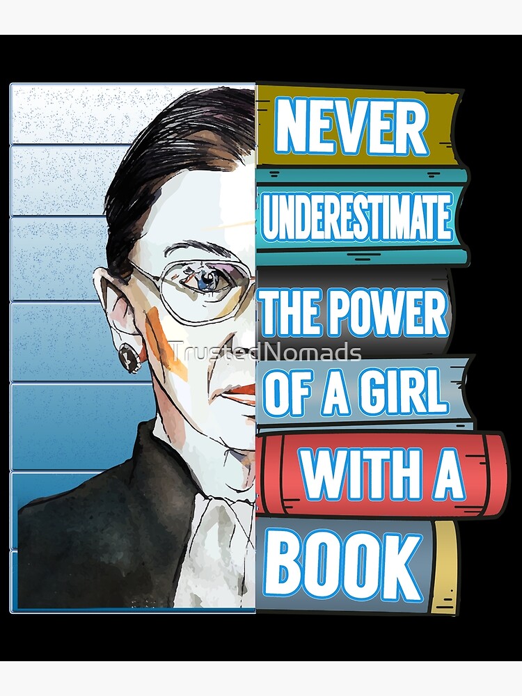 Ruth Bader Ginsburg Notorious Rbg Never Underestimate A Girl Ruth Bader Ginsburg Notorious Rbg Never Underestimate A Girl
