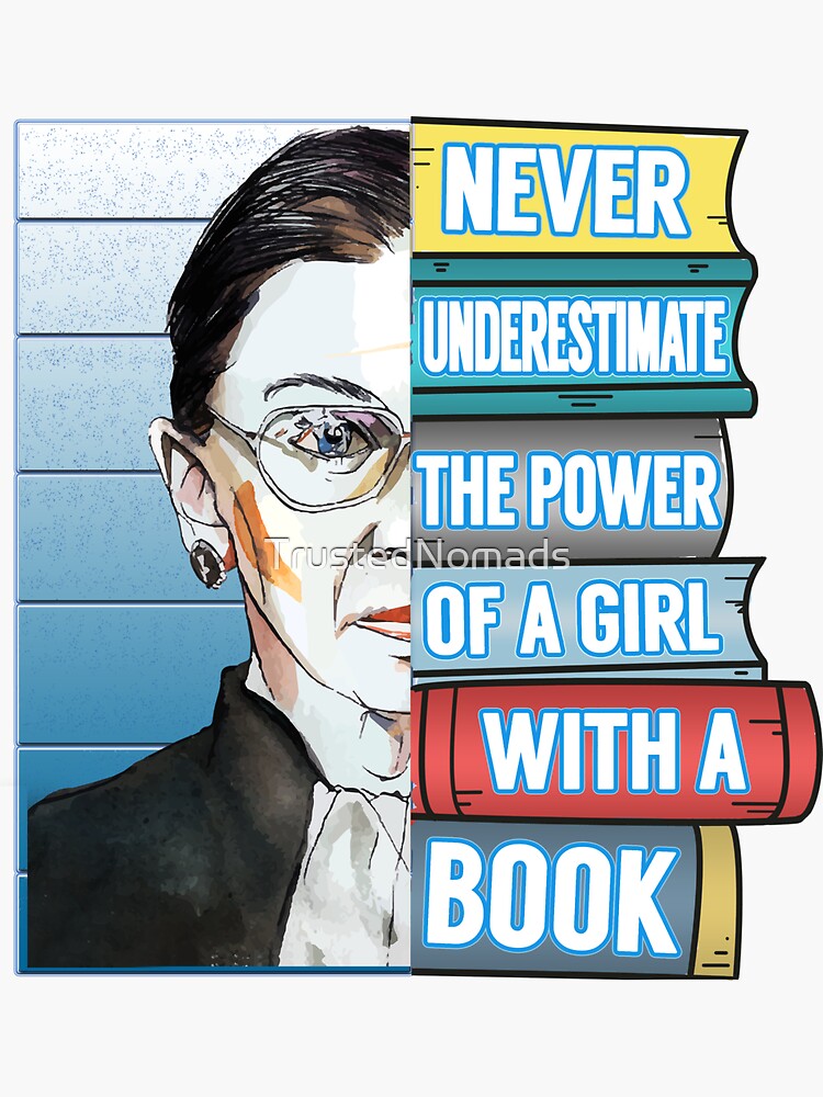 Ruth Bader Ginsburg Notorious Rbg Never Underestimate A Girl Ruth Bader Ginsburg Notorious Rbg Never Underestimate A Girl