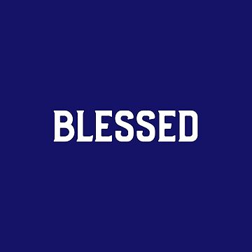 Artwork thumbnail, BLESSED by creativeliberty