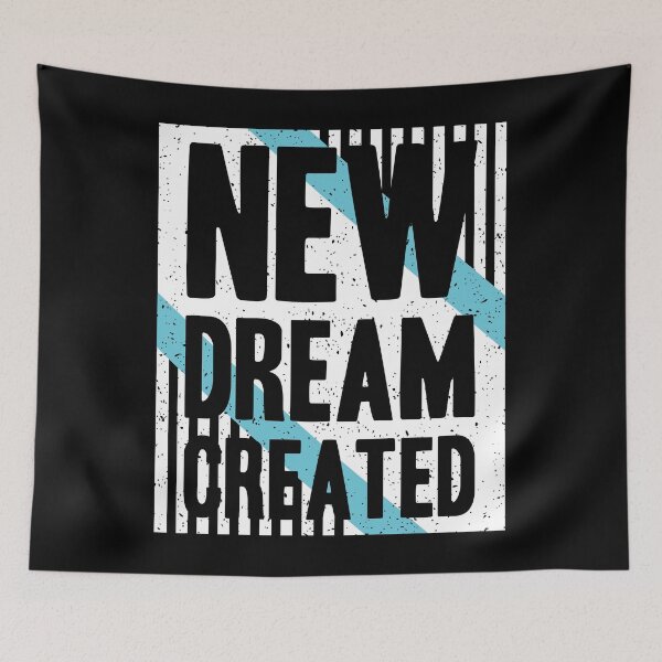 Item preview, New Dream Created designed and sold by favoritequotes.
