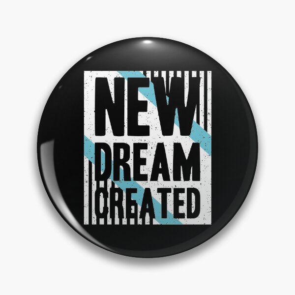 Artikelvorschau, New Dream Created entworfen und verkauft von favoritequotes.