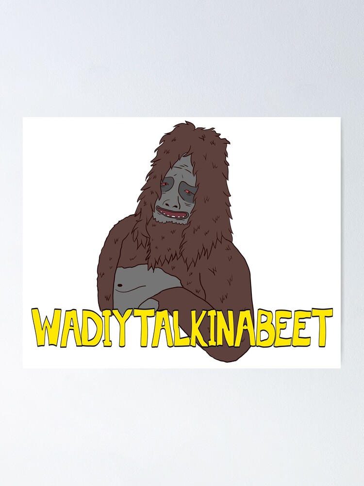 Sassy the sasquatch  Poster for Sale by SturgesC