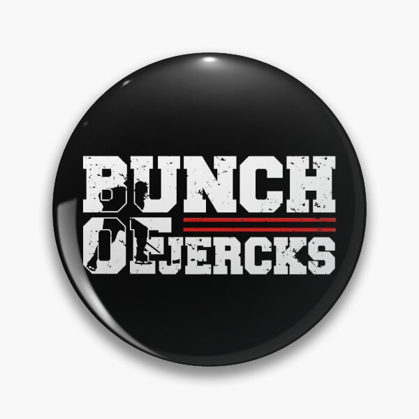 Item preview, Bunch Of Jerks designed and sold by -Your-Design-.