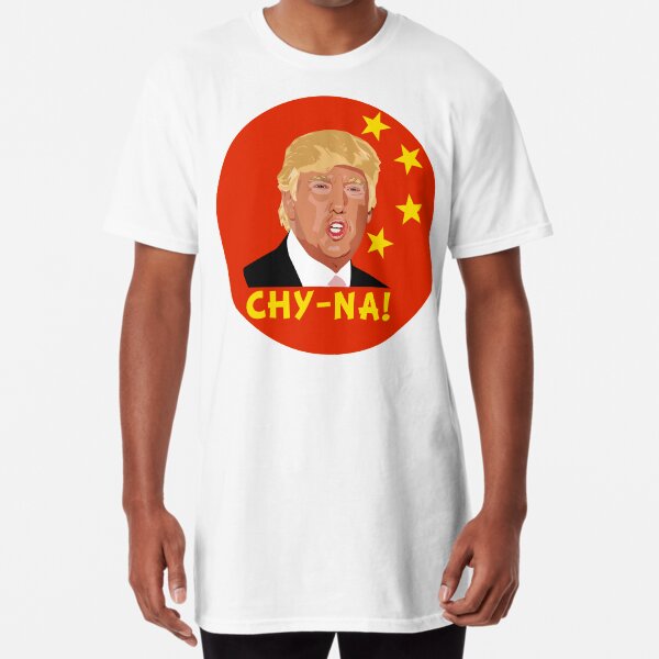 Donald Trump CHY-NA Long T-Shirt