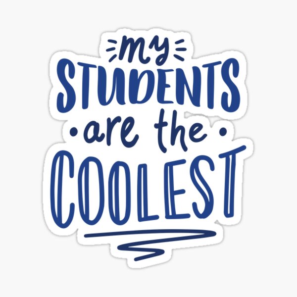 "My Students Are The Coolest Sticker" Sticker for Sale by natedalan