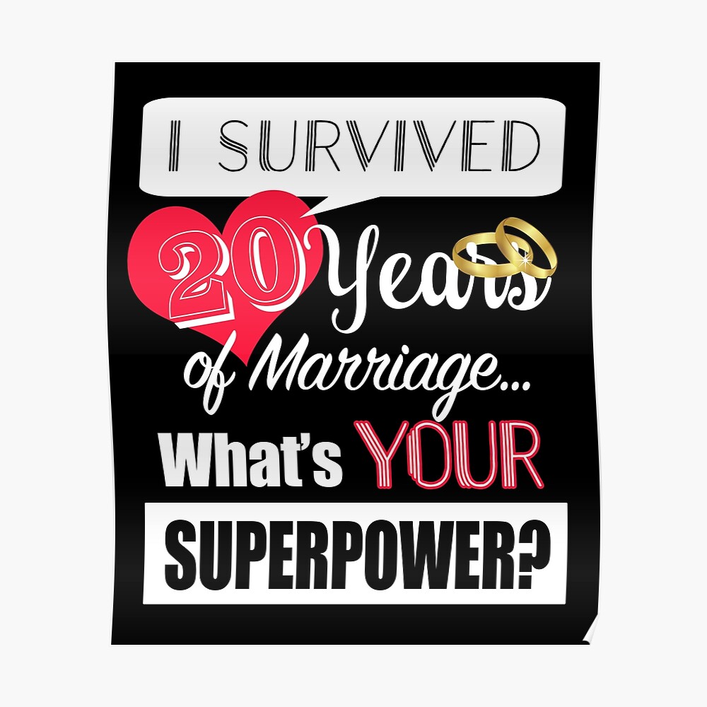 I Survived 20 Years Of Marriage 20th Wedding Anniversary Gift Mounted Print By Zenspired Redbubble