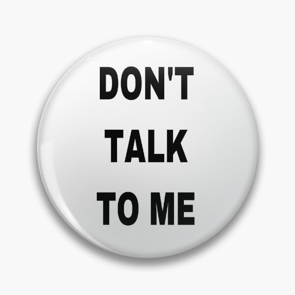 Item preview, DON’T TALK TO ME! designed and sold by alessiaromer.