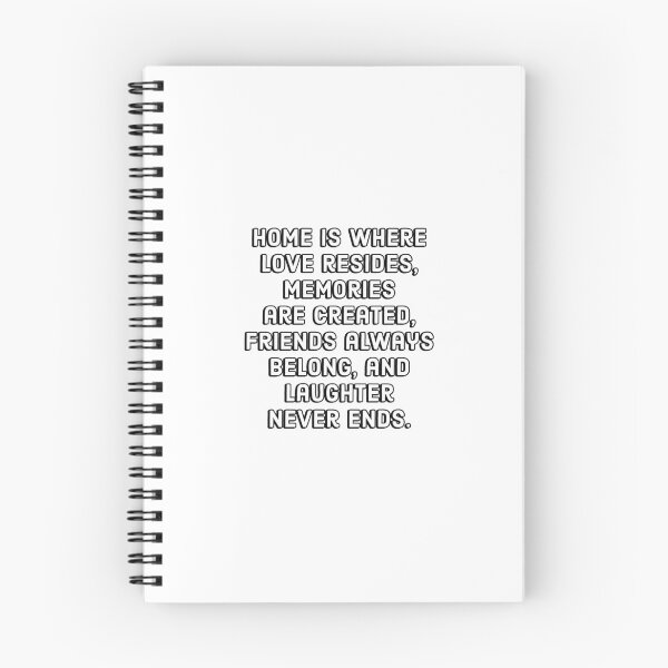 Item preview, Home is where love resides, memories are created, friends always belong, and laughter never ends. designed and sold by Inspirationmotivation.