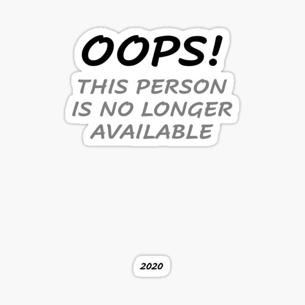 oops-person-unavailable-satirical-humour-sticker-for-sale-by