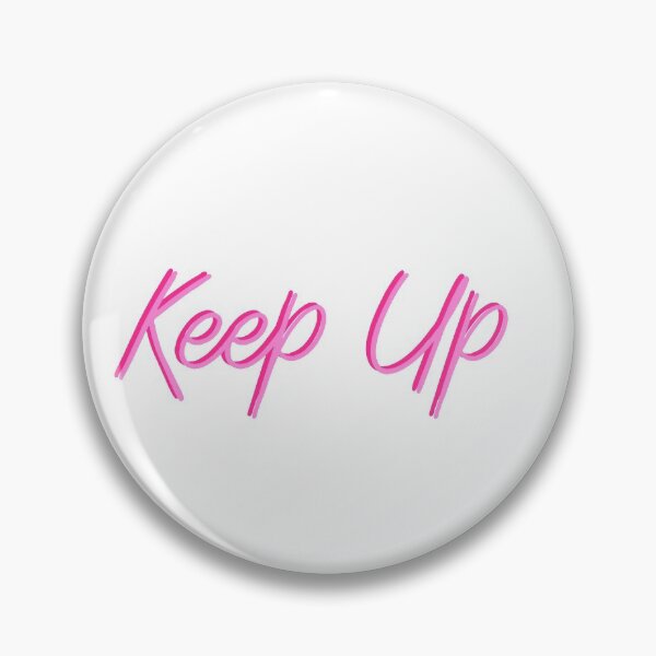 Item preview, keep up designed and sold by jennaautumn.