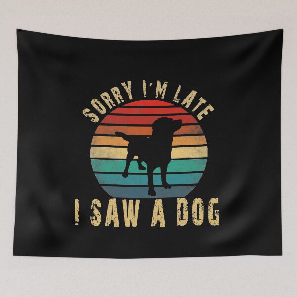 Item preview, Retro Vintage Lo siento, llegué tarde vi un perro designed and sold by AnimaLovers.