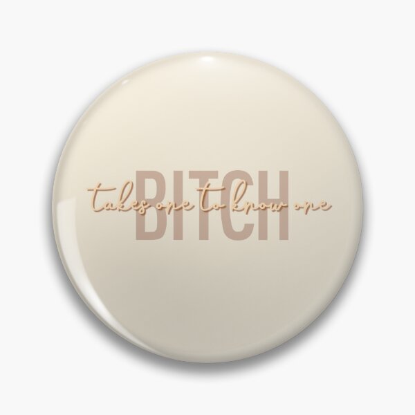 Item preview, BITCH (takes one to know one) designed and sold by pnkrose.