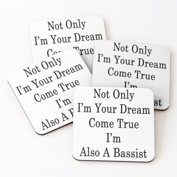 Item preview, Not Only I'm Your Dream Come True I'm Also A Bassist  designed and sold by supernova23.