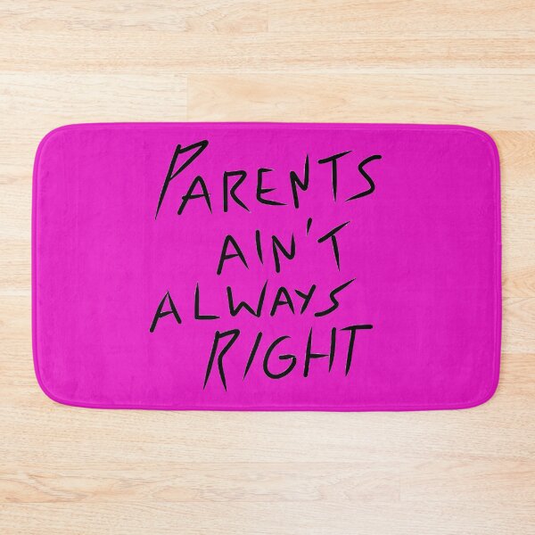 Item preview, Parents ain’t always right designed and sold by jhorsfall11.
